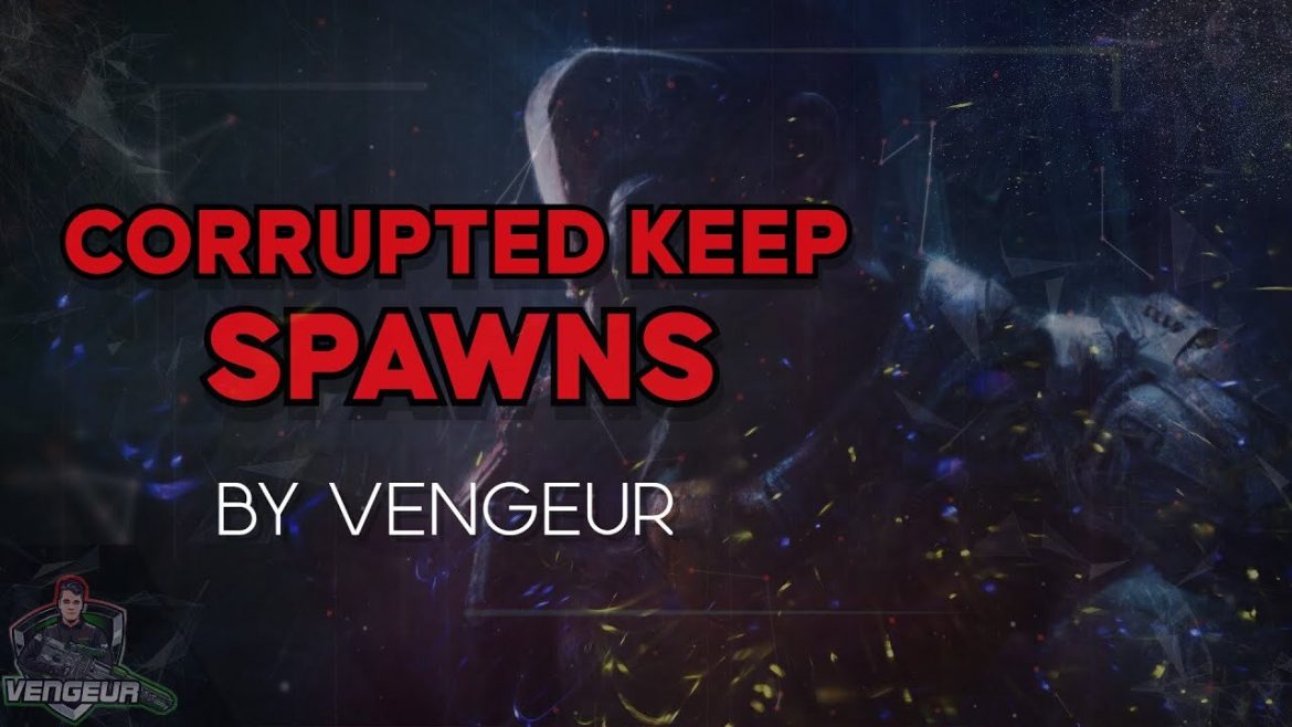 Vengeur Corrupted Keep Spawns